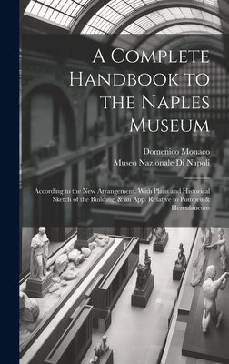 Hardcover book titled "A Complete Handbook to the Naples Museum" by Legare Street Press, with plans and historical sketches inside.