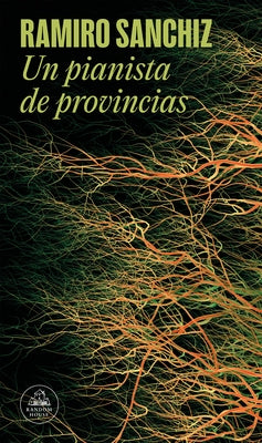 Paperback of "Un Pianista de Provincias" by Literatura Random House, featuring the book cover with title and author details.
