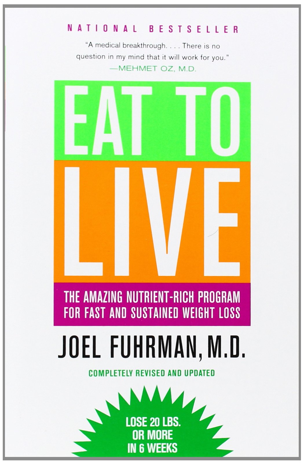 Paperback of "Eat to Live" by Little, Brown Spark showing the book cover with title and subtitle about nutrient-rich weight loss program.