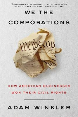 Hardcover of "We the Corporations" by Liveright Publishing Corporation, featuring the book's cover with title and publisher logo.
