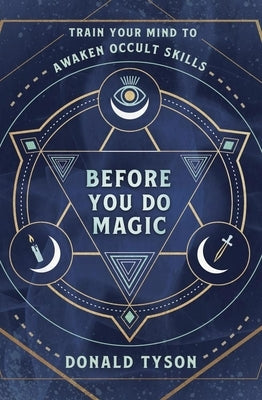 Paperback book titled "Before You Do Magic" by Llewellyn Publications, featuring a mystical cover design on the front.