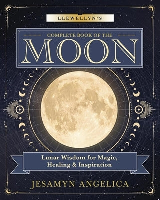 Paperback book titled Llewellyn's Complete Book of the Moon, featuring lunar wisdom for magic, healing, and inspiration.