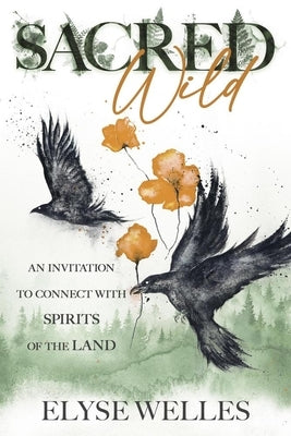Paperback of Sacred Wild book by Llewellyn Publications, featuring natural landscape and spiritual imagery on the cover.