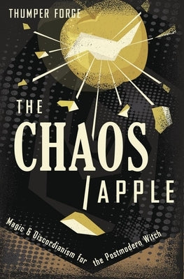 Paperback of The Chaos Apple by Llewellyn Publications, featuring mystical artwork related to magic and discordianism for postmodern witches.