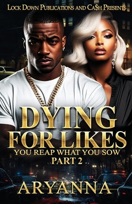 Paperback of "Dying For Likes 2" by Lock Down Publications, featuring the book cover with bold title and author details.