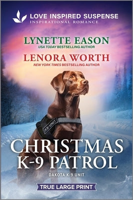 Paperback Christmas K-9 Patrol novel from Love Inspired Suspense True Large Print series, featuring a festive holiday mystery with a police dog.