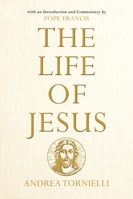 Paperback book titled "The Life of Jesus" with introduction and commentary by Pope Francis, published by Loyola Press.