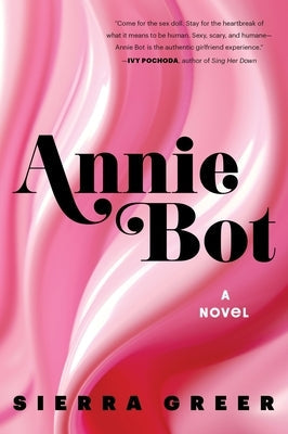 Paperback of Annie Bot by Mariner Books, showing the book cover with colorful illustration and title text.
