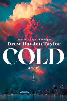 Paperback of the novel "Cold" by McClelland & Stewart, showing the book cover with dark and cool-themed artwork.