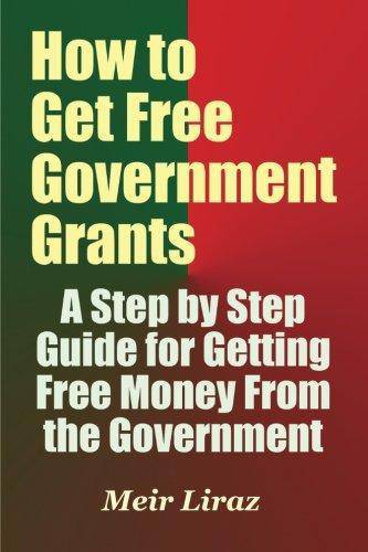 How to Get Free Government Grants - A Step by Step Guide for Get - TX Corrections Bookstore