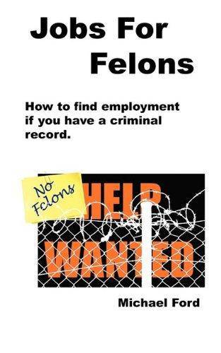 Jobs For Felons - TX Corrections Bookstore