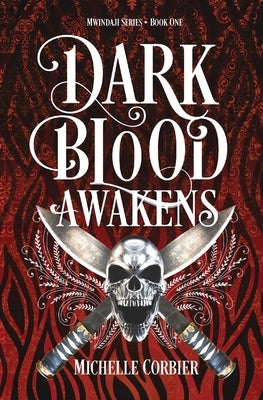 Paperback of Dark Blood Awakens by Michelle Corbier featuring a dark, mysterious cover with gothic artwork.
