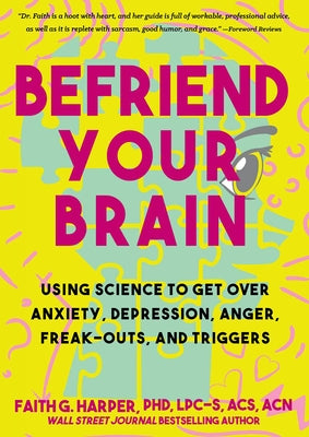 Paperback book titled "Befriend Your Brain" by Microcosm Publishing, featuring a colorful cover on mental health and emotional well-being.