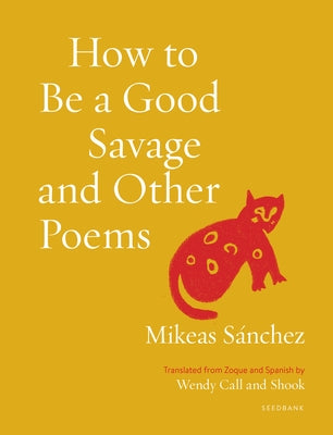 Paperback of "How to Be a Good Savage and Other Poems" by Milkweed Editions, featuring the book cover with title and artwork.