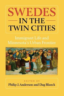 Paperback book titled "Swedes in the Twin Cities" by Minnesota Historical Society Press, showcasing the cover with historical imagery.