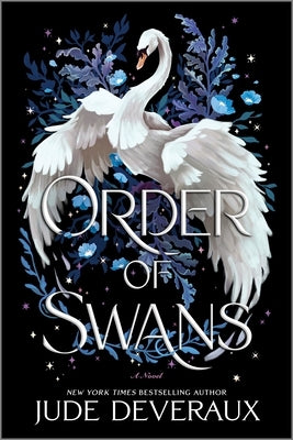 Paperback copy of "Order of Swans" by Mira Books, featuring a cover with elegant swan imagery and title text.