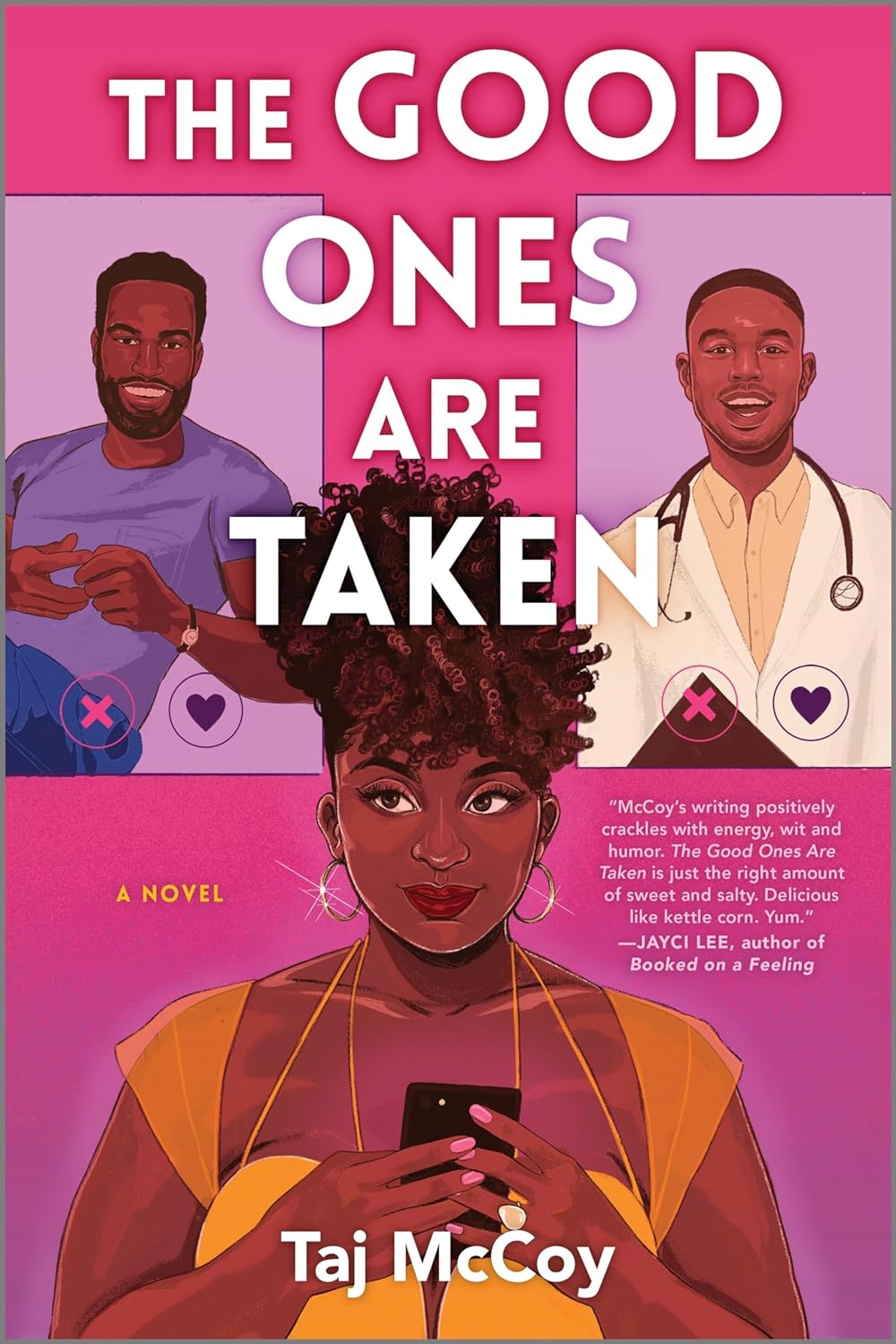 The Good Ones Are Taken: A Romance Novel 