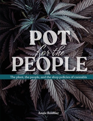 Paperback book titled "Pot for the People" by Mission Point Press, featuring a cover with cannabis-related imagery and text.