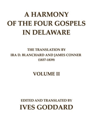 Paperback "A Harmony of the Four Gospels in Delaware" by Mundart Press, volume II, featuring historical translation by Ira D. Blanchard.