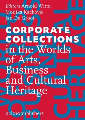 Paperback book titled "Corporate Collections in the Worlds of Arts, Business and Cultural Heritage" by Nai010 Publishers.