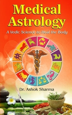 Paperback book titled "Medical Astrology: A Vedic Science to Heal the Body" by Namya Press, featuring a cover with celestial illustrations.