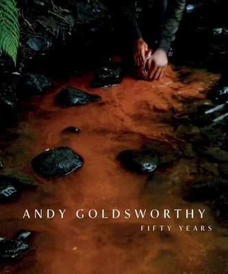 Paperback book titled "Andy Goldsworthy: Fifty Years" published by the National Galleries of Scotland, with a cover featuring Goldsworthy's artwork.