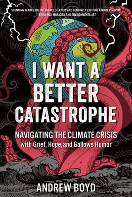 Paperback book titled "I Want a Better Catastrophe" by New Society Publishers about navigating the climate crisis with grief and hope.