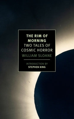 Paperback of The Rim of Morning: Two Tales of Cosmic Horror by New York Review of Books, featuring a book cover with dark and eerie artwork.