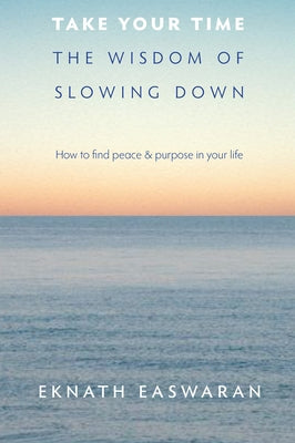 Paperback book titled "Take Your Time: The Wisdom of Slowing Down" by Nilgiri Press, featuring a calm, minimalist cover design.