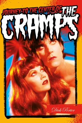 Paperback book titled "Journey to the Center of the Cramps" by Omnibus Press, featuring a colorful cover design.