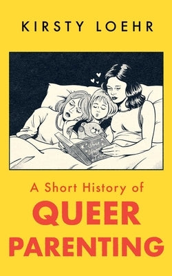 Paperback of "A Short History of Queer Parenting" by Oneworld Publications, showing the book cover with title and author details.