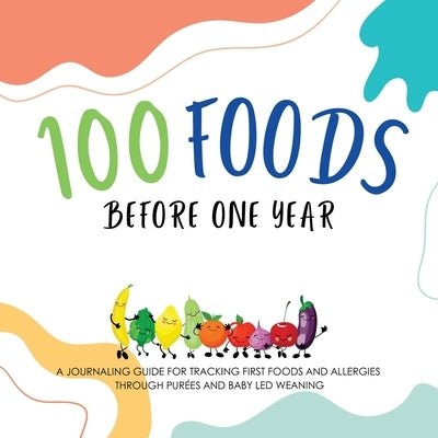 Paperback journal titled "100 Foods Before One Year" by Opportune Publishing, with pages for tracking first foods and allergies.