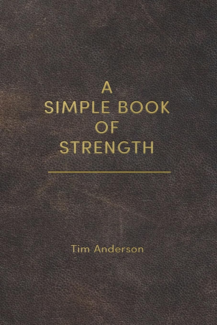 Paperback copy of "A Simple Book of Strength" by OS Press, showing the book cover with bold title and simple design.