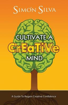 Paperback book titled "Cultivate a Creative Mind" by Outskirts Press, featuring a cover with vibrant colors and creative design.