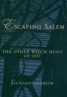 Paperback book titled "Escaping Salem: The Other Witch Hunt of 1692" by Oxford University Press, USA, with a historic cover image.