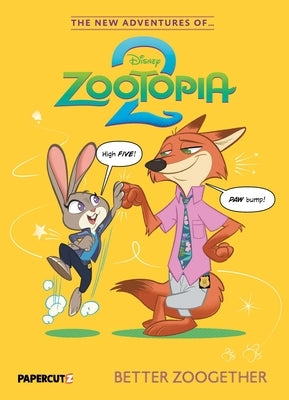 Paperback of The New Adventures of Zootopia 2 Vol. 1: Better Zoogether by Papercutz featuring colorful Zootopia characters.