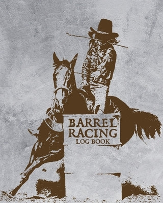 Paperback Barrel Racing Log Book by Patricia Larson, featuring rodeo event tracking with cloverleaf chasing cans illustration.