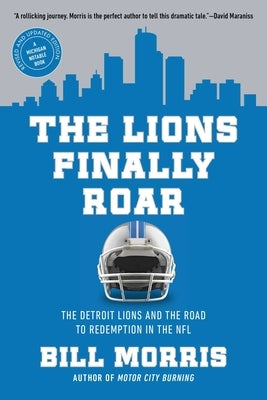 Paperback book titled "The Lions Finally Roar" about the Detroit Lions' NFL redemption journey, featuring a cover image.
