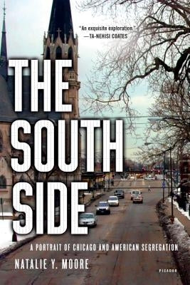 Paperback book titled "The South Side: A Portrait of Chicago and American Segregation" by Picador USA, front cover image.
