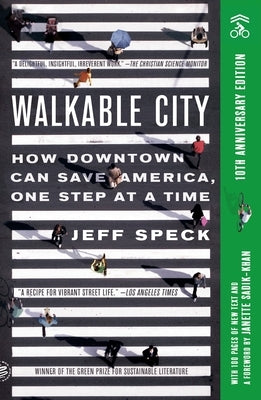 Paperback of Walkable City Tenth Anniversary Edition by Picador USA showing the book cover with title and design elements.