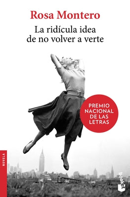 Paperback novel "La Ridícula Idea de No Volver a Verte" by Planeta Publishing, showing the book cover with title and author.