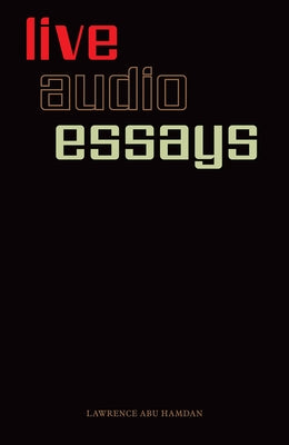 Paperback of Lawrence Abu Hamdan's Live Audio Essays published by Primary Information, featuring a minimalist cover design.
