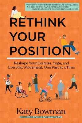 Paperback book titled "Rethink Your Position" by Propriometrics Press, focusing on exercise, yoga, and movement techniques.