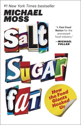 Paperback copy of "Salt Sugar Fat: How the Food Giants Hooked Us" by Random House Trade, showing the book cover.
