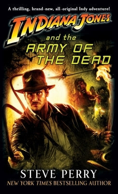 Mass market paperbound of Indiana Jones and the Army of the Dead by Random House Worlds, featuring cover art with Indiana Jones.