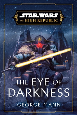 Paperback of Star Wars: The Eye of Darkness from The High Republic series by Random House Worlds, showing the book cover.