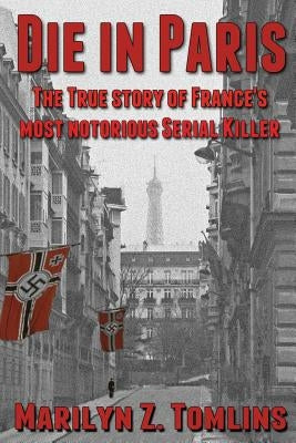 Paperback book titled "Die in Paris" by Raven Crest Books, featuring a dark cover with imagery related to France's notorious serial killer.