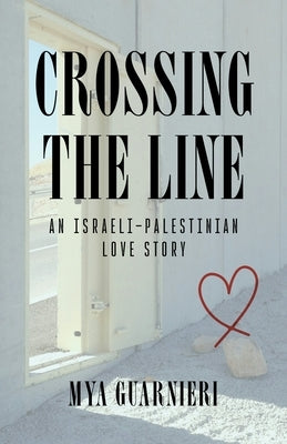 Paperback titled "Crossing the Line: An Israeli-Palestinian Love Story" by Red Lightning Books, featuring a cover with symbolic imagery.