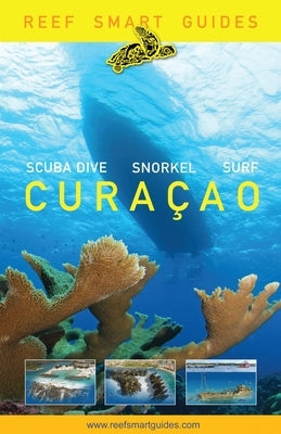 Reef Smart Guides Curaçao paperback book featuring top diving and snorkeling spots in Curaçao.