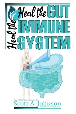 Paperback book titled "Heal the Gut, Heal the Immune System" by Scott A. Johnson, showing the cover with title and author name.